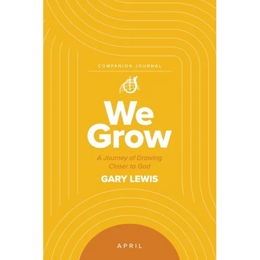 We Grow Companion Journal: A Journey of Drawing Closer to God - April