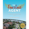 The Fearless Agent: A Manual for Real Estate Success