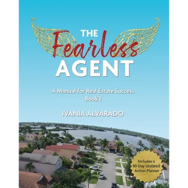 The Fearless Agent: A Manual for Real Estate Success