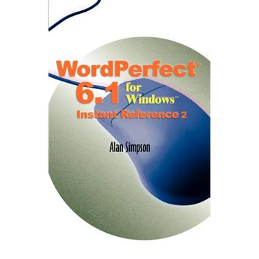 WordPerfect 6.1 for Windows Instant Reference