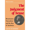 The Judgment of Sense: Renaissance Naturalism and the Rise of Aesthetics
