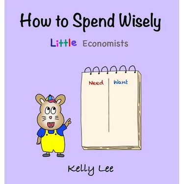 How to Spend Wisely: Teach Young Children How to Plan and Budget, Perfect for Preschool and Primary Grade Kids