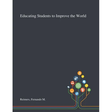 Educating Students to Improve the World