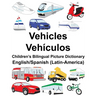 English/Spanish (Latin-America) Vehicles/Veh?ulos Children's Bilingual Picture Dictionary