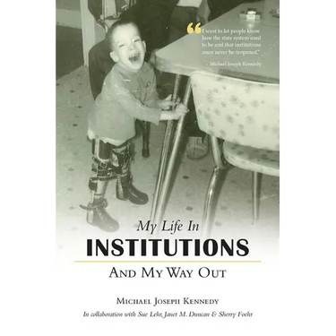 My Life in Institutions and My Way Out