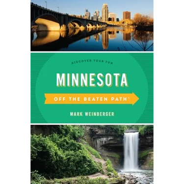 Minnesota Off the Beaten Path(R): Discover Your Fun