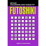 Futoshiki: 250 Easy Challenging Logic Puzzles 7x7