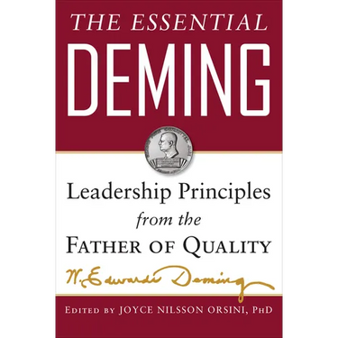 The Essential Deming: Leadership Principles from the Father of Quality