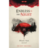 Endless is the Night: a Black Sun novel