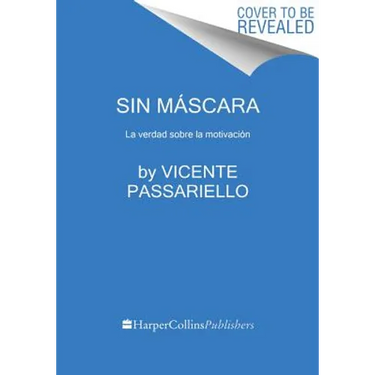 Sin Máscara: La Verdad Sobre La Motivación