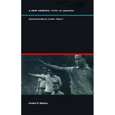 A New Criminal Type in Jakarta: Counter-Revolution Today