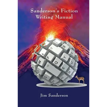 Sanderson's Fiction Writing Manual