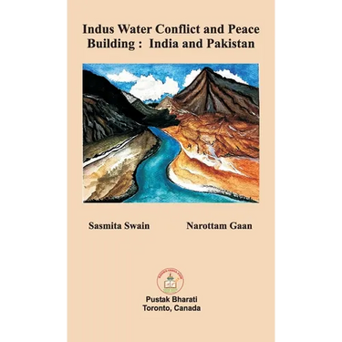 Indus Water Conflict and Peace Building: India and Pakistan