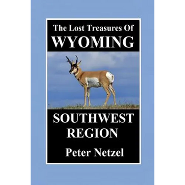 The Lost Treasures of Wyoming-Southwest Region