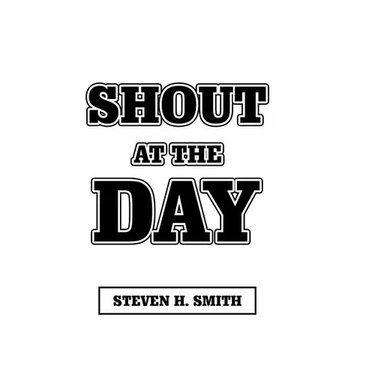 Shout at the Day