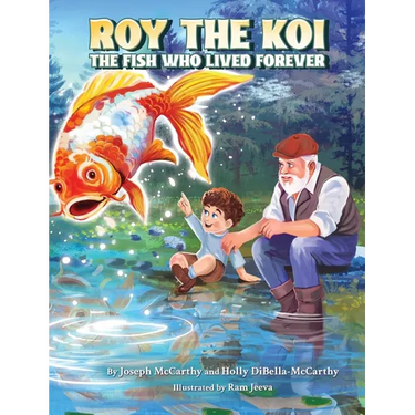 Roy The Koi: The Fish Who Lived Forever