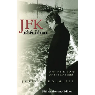 JFK and the Unspeakable: Why He Died and Why It Matters