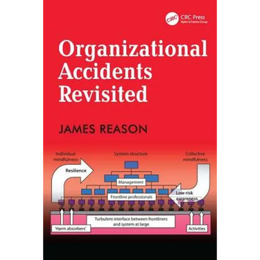Organizational Accidents Revisited