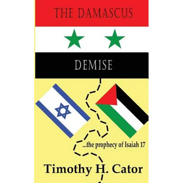 The Damascus Demise: ... the prophecy of Isaiah 17