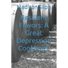 Resilient Flavors: A Great Depression Cookbook
