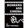 Bonkers Ass Cinema