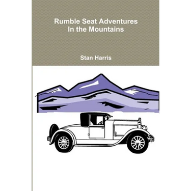 Rumble Seat Adventures in the Mountains