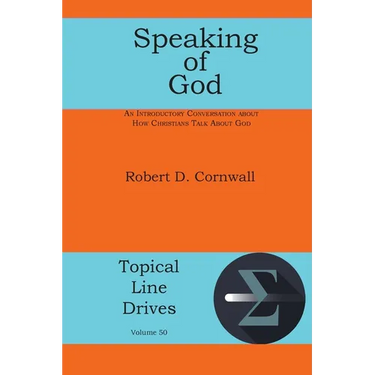 Speaking of God: An Introductory Conversation About How Christians Talk About God