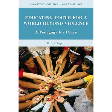 Educating Youth for a World Beyond Violence: A Pedagogy for Peace