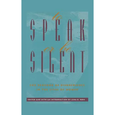 To Speak or Be Silent: The Paradox of Disobedience in the Lives of Women