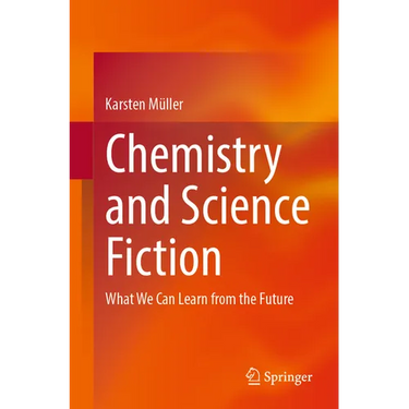 Chemistry and Science Fiction: What We Can Learn from the Future