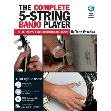 The Complete 5-String Banjo Player Bluegrass Banjo Instruction Book Beginner to Advanced Techniques Chords Improvisation and Online Audio Learn Authen