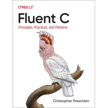 Fluent C: Principles, Practices, and Patterns