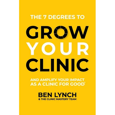 Grow Your Clinic: And amplify your impact as a clinic for good