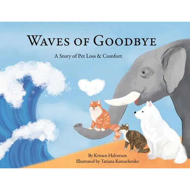 Waves of Goodbye: A Story of Pet Loss and Comfort