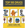 Top 100 Drugs: CPhT Edition for PTCE and ExCPT