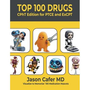 Top 100 Drugs: CPhT Edition for PTCE and ExCPT
