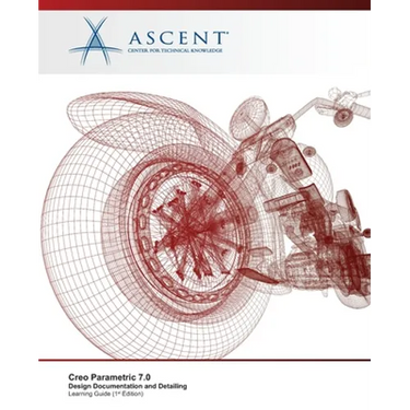 Creo Parametric 7.0: Design Documentation and Detailing