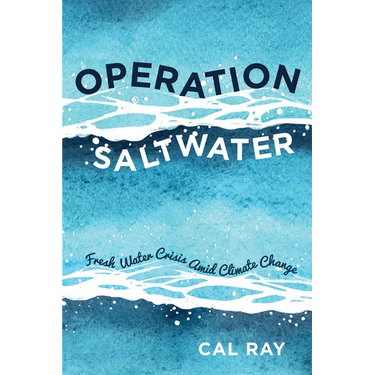 Operation Saltwater: Fresh Water Crisis Amid Climate Change