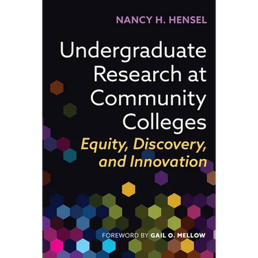 Undergraduate Research at Community Colleges: Equity, Discovery, and Innovation