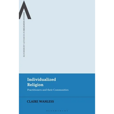Individualized Religion: Practitioners and Their Communities