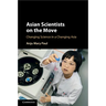 Asian Scientists on the Move