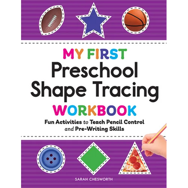 My First Preschool Shape Tracing Workbook: Fun Activities to Teach Pencil Control and Pre-Writing Skills