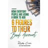 How Everyday People Are Using A Book To Add 6-Figures To Their Bank Account