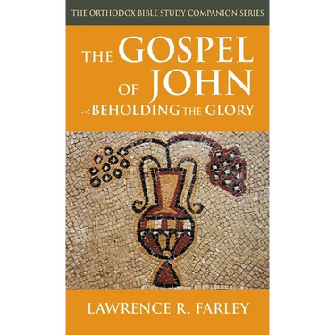 The Gospel of John: Beholding the Glory