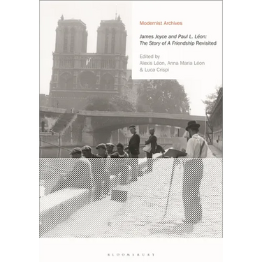 James Joyce and Paul L. Léon: The Story of a Friendship' Revisited