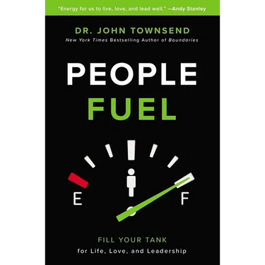 An People Fuel: Fill Your Tank for Life, Love, and Leadership (Itpe)