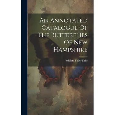 An Annotated Catalogue Of The Butterflies Of New Hampshire