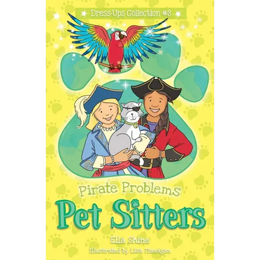 Pirate Problems: Pet Sitters: Dress-Ups #3: A funny junior reader series (ages 5-8) with a sprinkle of magic