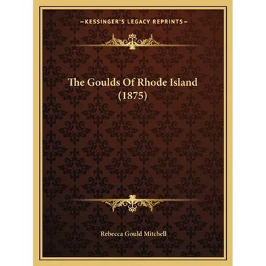 The Goulds Of Rhode Island (1875)
