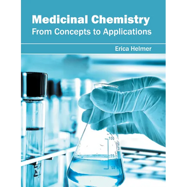 Medicinal Chemistry: From Concepts to Applications